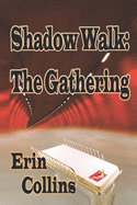 Shadow Walk: The Gathering