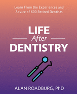 Life After Dentistry