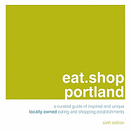 eat.shop portland: A Curated Guide of Inspired an