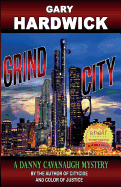 Grind City: A Danny Cavanaugh Mystery
