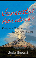 Vanuatu Adventures: Kava and Chaos in the Sth Pacific