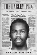 The Harlem Plug: The Richard 'Fritz' Simmons Story