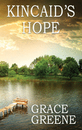 Kincaid's Hope: A Virginia Country Roads Novel