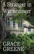 A Stranger in Wynnedower: A Virginia Country Roads Novel