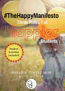 The Happy Manifesto: Three Rules For Happier Students