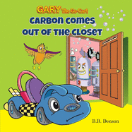 Gary The Go-Cart: Carbon Comes Out of the Closet