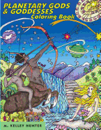 Planetary Gods and Goddesses Coloring Book: Astronomy and Myths of the New Solar System