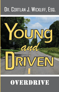 Young And Driven: Overdrive