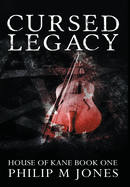 Cursed Legacy: House of Kane Book One