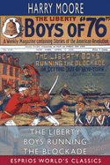 The Liberty Boys Running the Blockade (Esprios Classics)