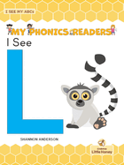 I See L (My Phonics Readers - I See My ABCs)