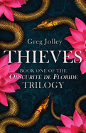 Thieves: Book One: The Obscurit??? de Floride Trilogy