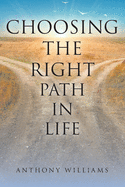 Choosing the Right Path in Life