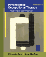 Psychosocial Occupational Therapy: An Evolving Pr