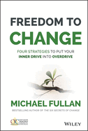 Freedom to Change: Four Strategies to Put Your In
