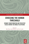 Crossing the Human Threshold: Dynamic Transformat