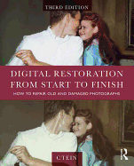 Digital Restoration from Start to Finish: How to