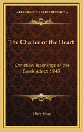 The Chalice of the Heart: Christian Teachings of