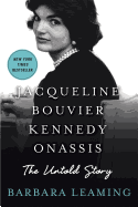 Jacqueline Bouvier Kennedy Onassis: The Untold St