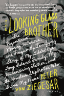 The Looking Glass Brother: The Preposterous, Movi