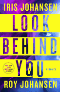 Look Behind You: A Novel (Kendra Michaels)