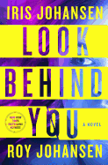 Look Behind You: A Novel (Kendra Michaels, 5)