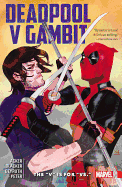 Deadpool V Gambit: The 'V' is for 'Vs.'