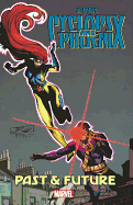 X-Men Cyclops and Phoenix Vol. 1 Past & Future