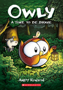 A Time to be Brave (Owly 4)