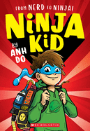 Ninja Kid # 1: From Nerd to Ninja!