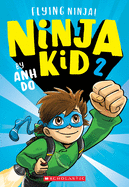 Ninja Kid # 2: Flying Ninja!