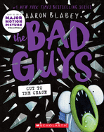 The Bad Guys in Cut to the Chase (Bad Guys #13)