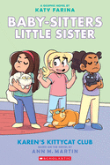 Baby-sitters Little Sister Graphic Novel # 4: Karen's Kittycat Club