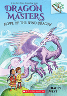 Dragon Masters #20: Howl of the Wind Dragon