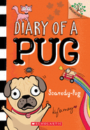 Diary of a Pug # 5: Scaredy-Pug