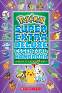 Super Extra Deluxe Essential Handbook (Pokemon)