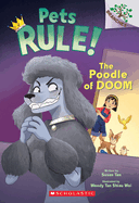 The Poodle of Doom: A Branches Book (Pets Rule! #