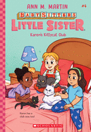 Karen's Kittycat Club (Little Sister #4)