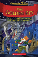 Geronimo Stilton & the Kingdom of Fantasy #15: The Golden Key