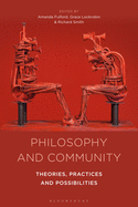 Philosophy and Community: Theories, Practices and Possibilities