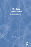 The Body: The Key Concepts, Second Edition