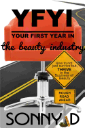 YFYI Your First Year In the Beauty Industry