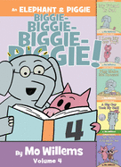 Elephant & Piggie Biggie! Vol. 4