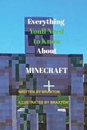 Everything Youll Need to Know About MINECRAFT