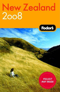 Fodor's 2008 New Zealand