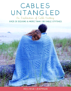 Cables Untangled: An Exploration of Cable Knittin