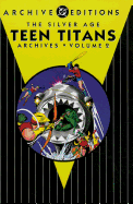 The Silver Age Teen Titans Archives Vol. 2