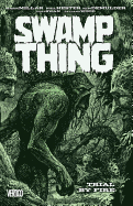 Swamp Thing 3: Trial By Fire
