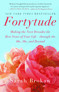 Fortytude: Making the Next Decades the Best Years