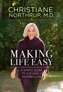 Making Life Easy: A Simple Guide to a Divinely In